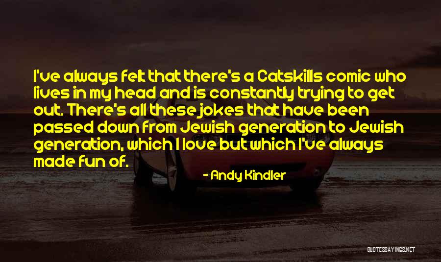Begabt Quotes By Andy Kindler Begabt Quotes By Andy Kindler