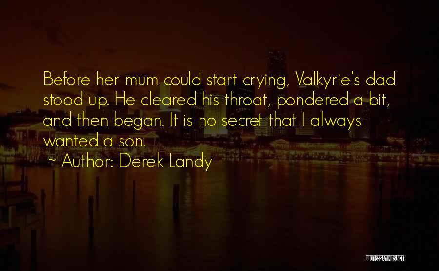 Began Quotes By Derek Landy