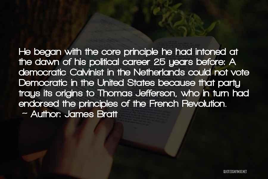Began Quotes By James Bratt