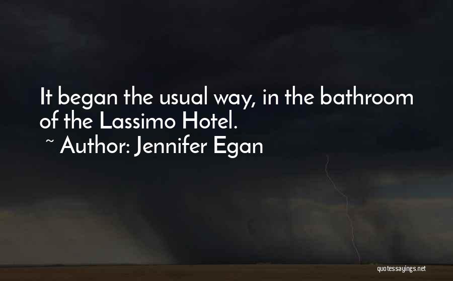 Began Quotes By Jennifer Egan
