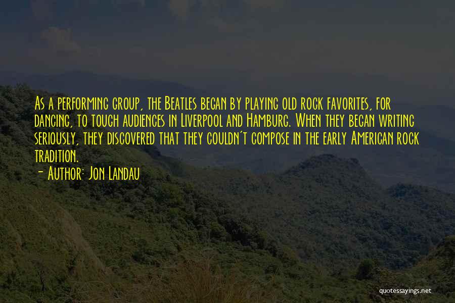 Began Quotes By Jon Landau