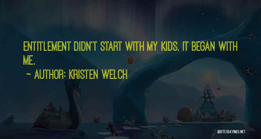 Began Quotes By Kristen Welch