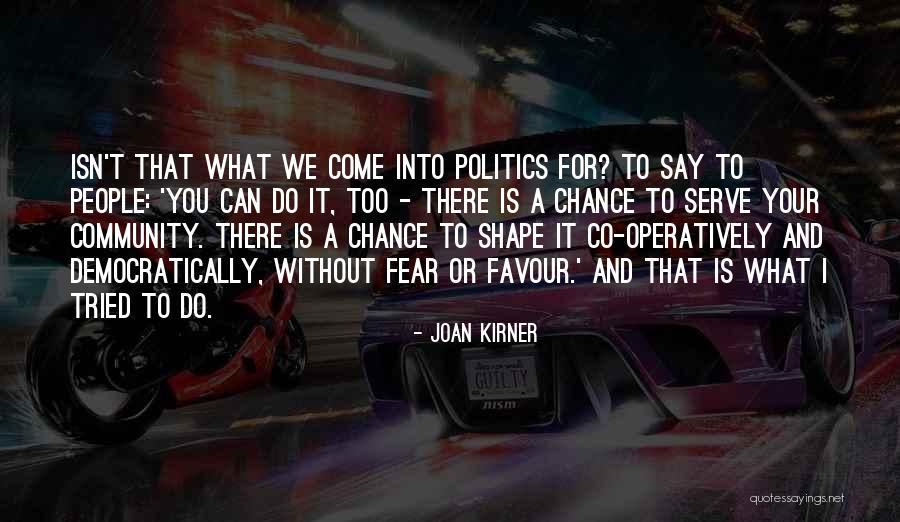 Begebenheiten Quotes By Joan Kirner
