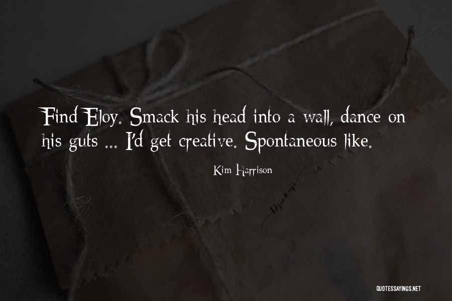 Begemotai Quotes By Kim Harrison Begemotai Quotes By Kim Harrison