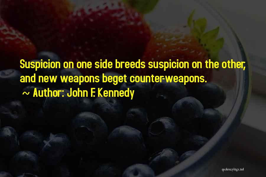 Beget Quotes By John F. Kennedy