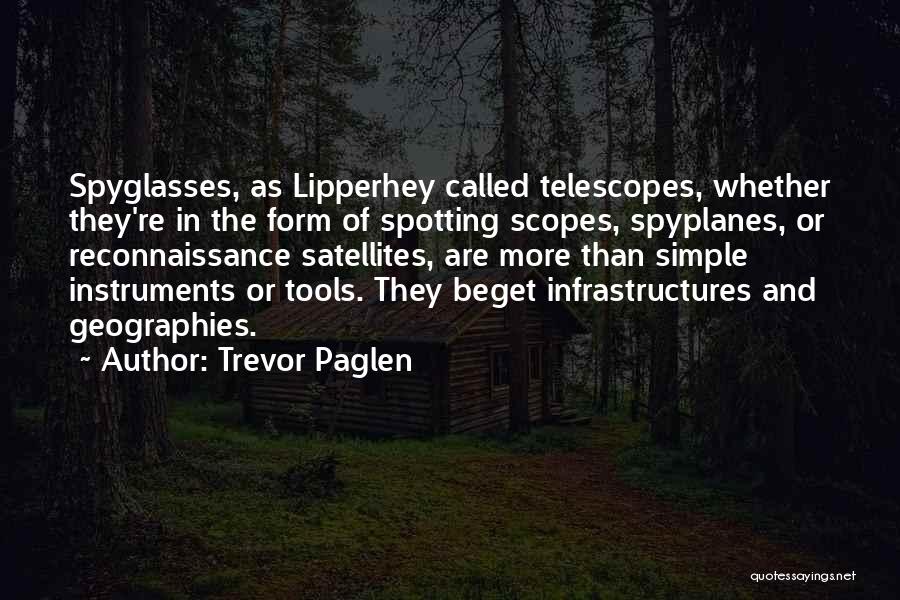 Beget Quotes By Trevor Paglen