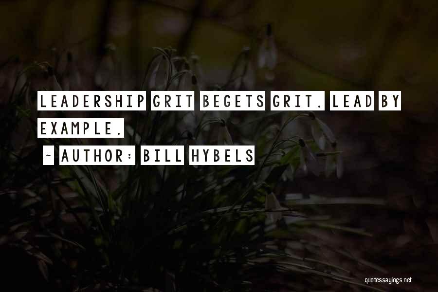Begets Quotes By Bill Hybels