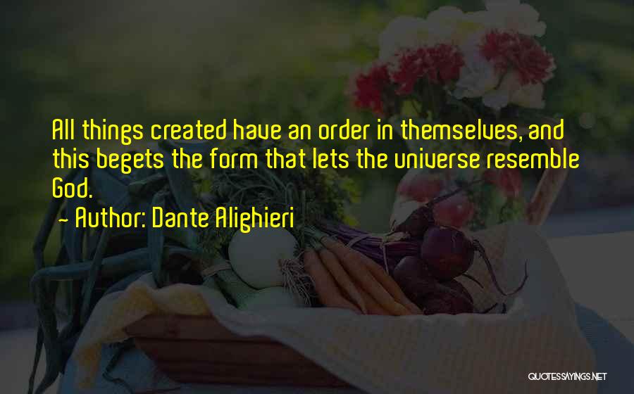 Begets Quotes By Dante Alighieri