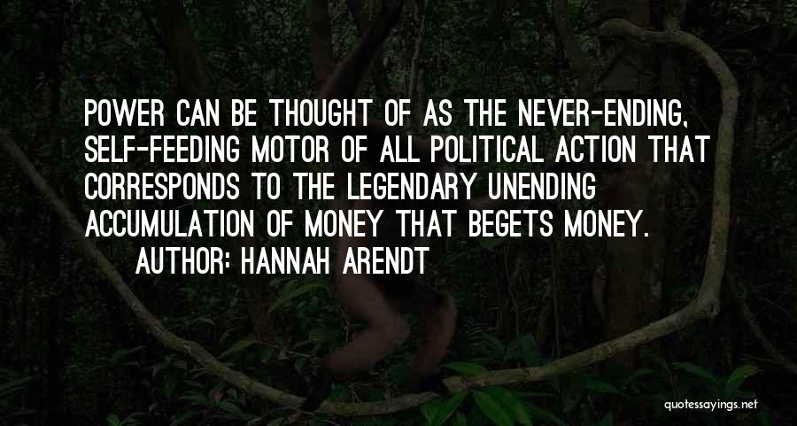 Begets Quotes By Hannah Arendt
