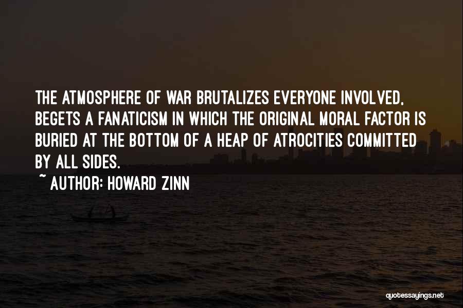 Begets Quotes By Howard Zinn