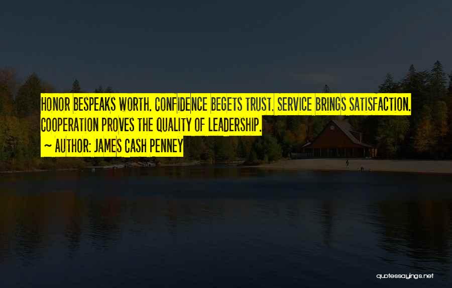 Begets Quotes By James Cash Penney