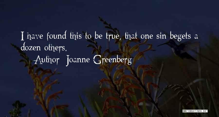 Begets Quotes By Joanne Greenberg