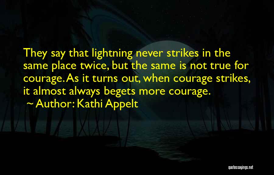 Begets Quotes By Kathi Appelt