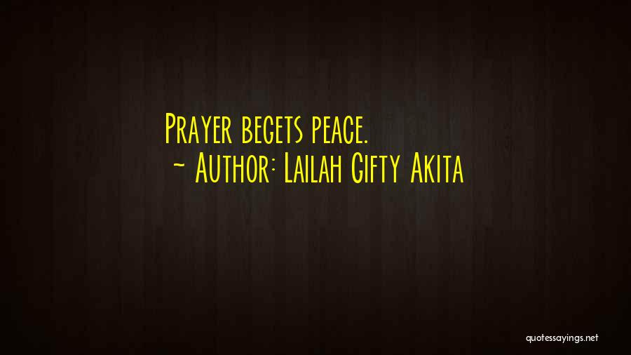 Begets Quotes By Lailah Gifty Akita