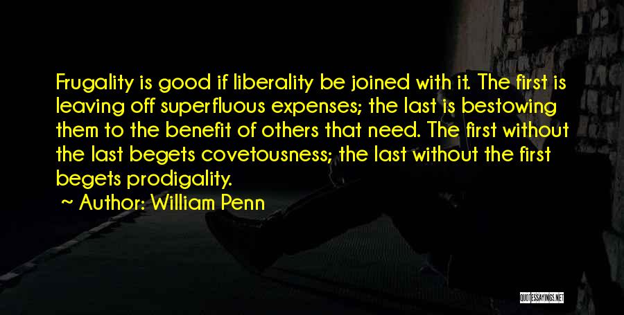 Begets Quotes By William Penn