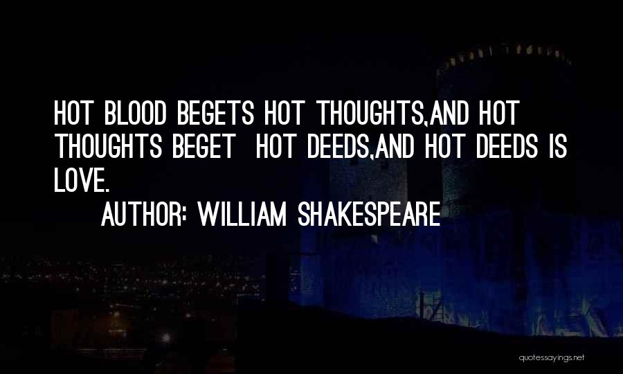 Begets Quotes By William Shakespeare