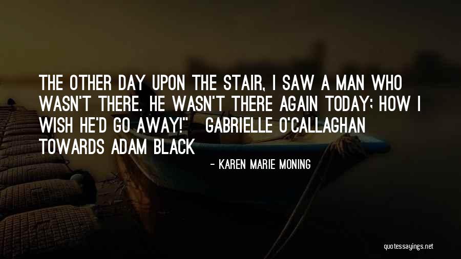 Begetters Of Children Quotes By Karen Marie Moning Begetters Of Children Quotes By Karen Marie Moning