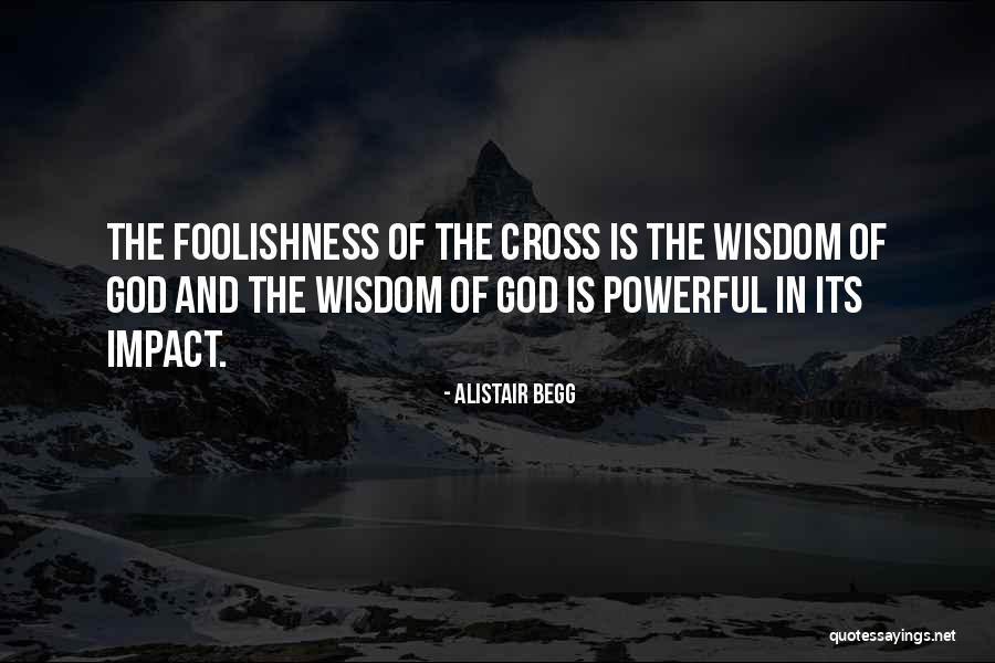 Begg Quotes By Alistair Begg Begg Quotes By Alistair Begg