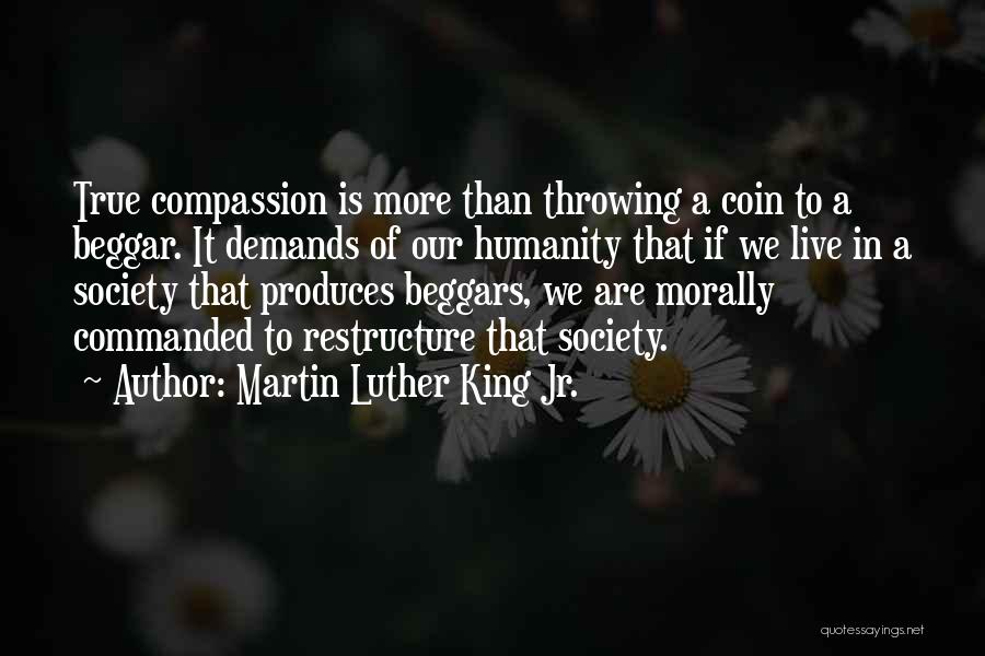 Beggar King Quotes By Martin Luther King Jr.