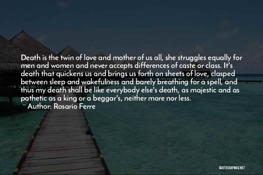Beggar King Quotes By Rosario Ferre