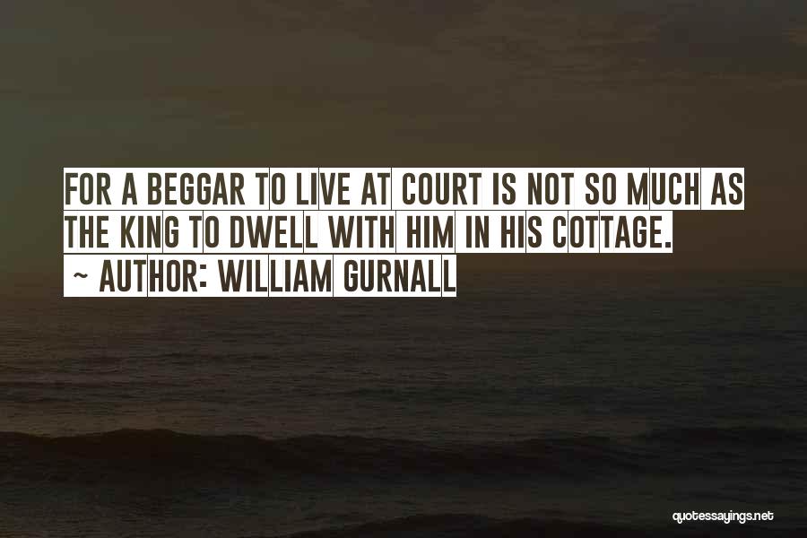 Beggar King Quotes By William Gurnall