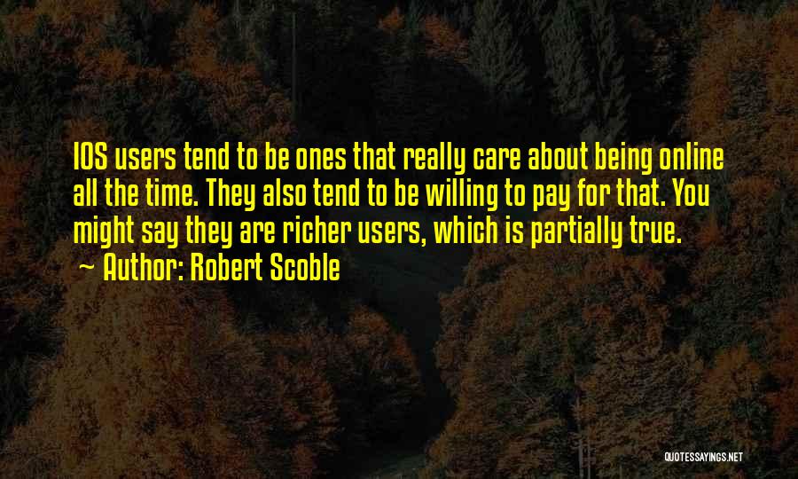 Beggar Nuisance Quotes By Robert Scoble