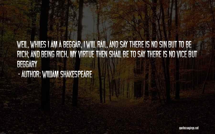 Beggar Quotes By William Shakespeare