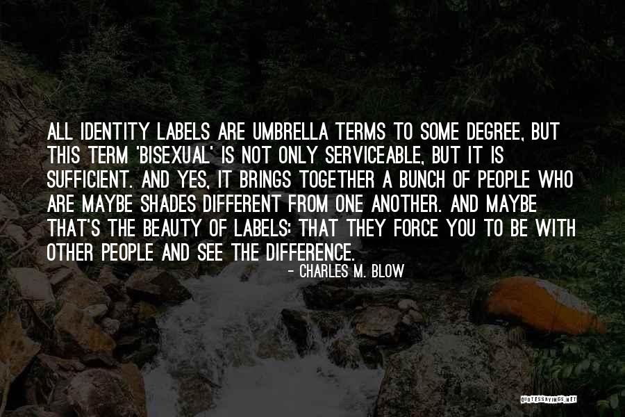 Beggarliness Quotes By Charles M. Blow Beggarliness Quotes By Charles M. Blow