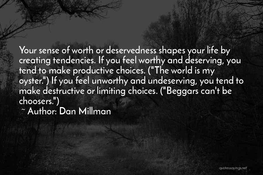 Beggars And Choosers Quotes By Dan Millman