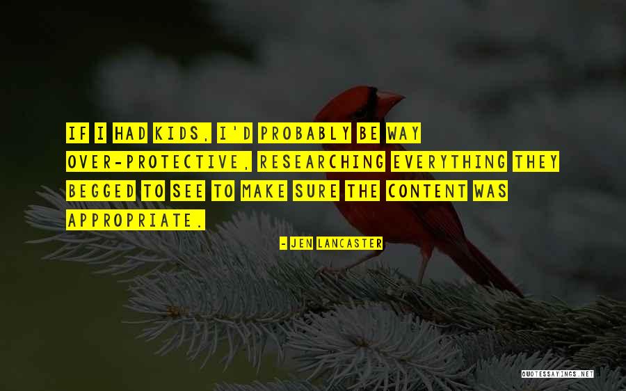 Begged Quotes By Jen Lancaster Begged Quotes By Jen Lancaster