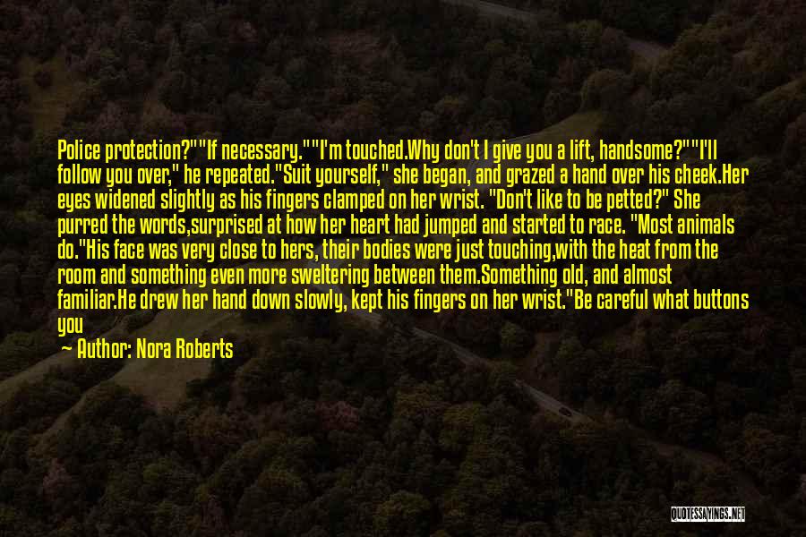 Begging For Attention Quotes By Nora Roberts