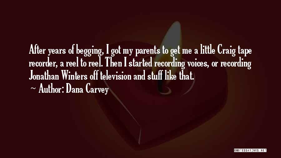 Begging Quotes By Dana Carvey