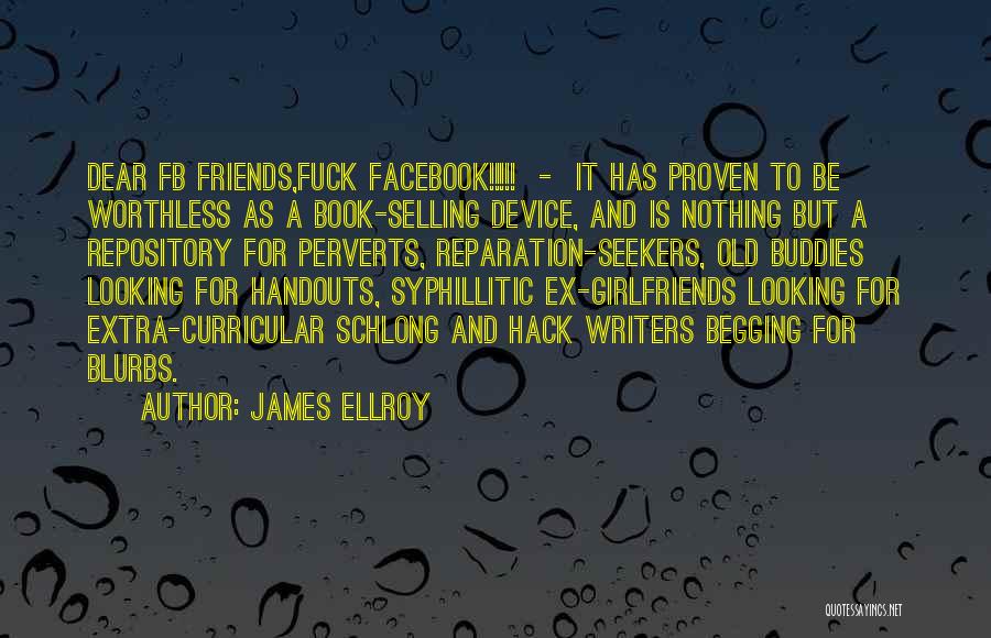 Begging Quotes By James Ellroy