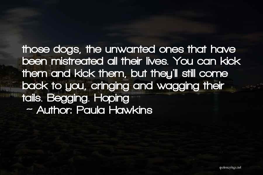Begging Quotes By Paula Hawkins