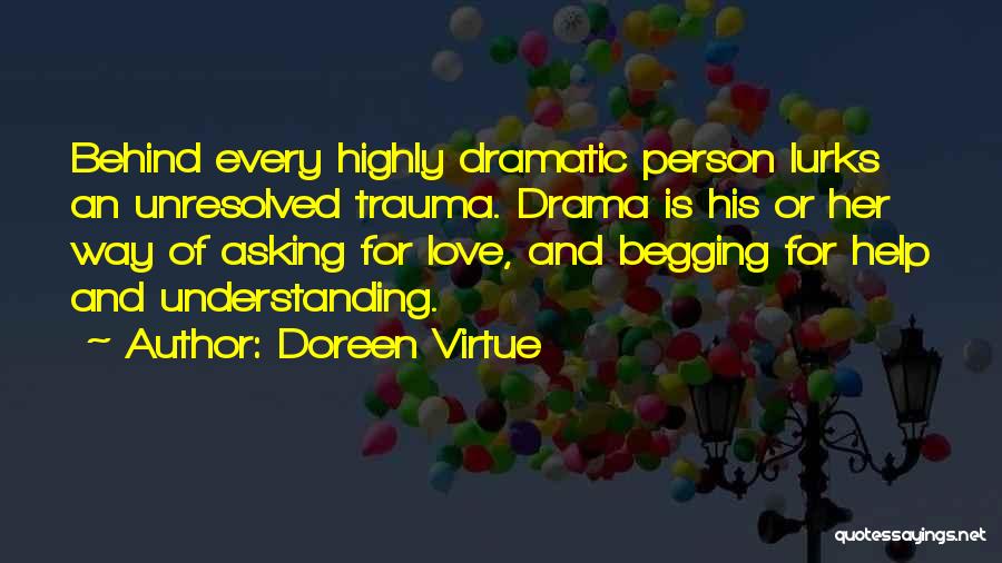 Begging Someone To Love You Quotes By Doreen Virtue