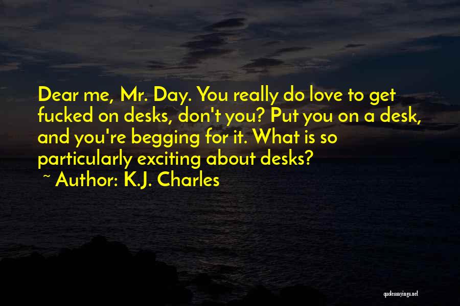 Begging Someone To Love You Quotes By K.J. Charles