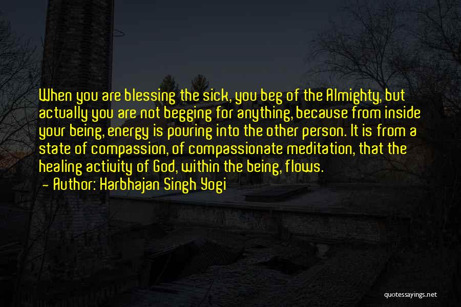 Begging You Quotes By Harbhajan Singh Yogi
