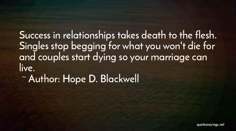 Begging You Quotes By Hope D. Blackwell