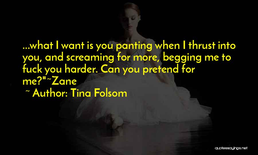 Begging You Quotes By Tina Folsom