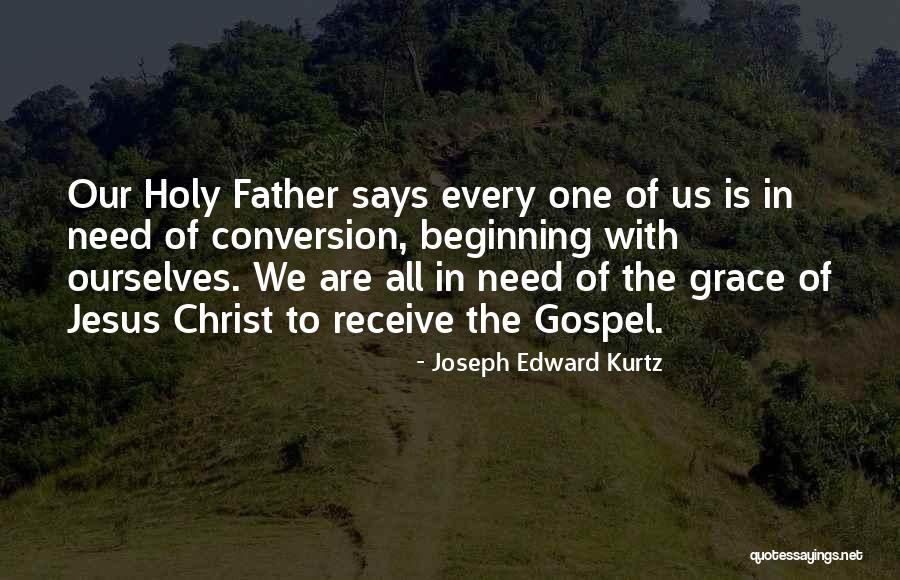 Beghelli Quotes By Joseph Edward Kurtz Beghelli Quotes By Joseph Edward Kurtz