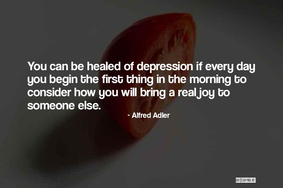 Begin A Day Quotes By Alfred Adler Begin A Day Quotes By Alfred Adler