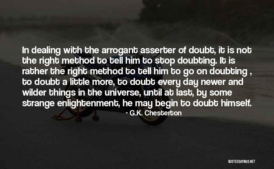 Begin A Day Quotes By G.K. Chesterton Begin A Day Quotes By G.K. Chesterton