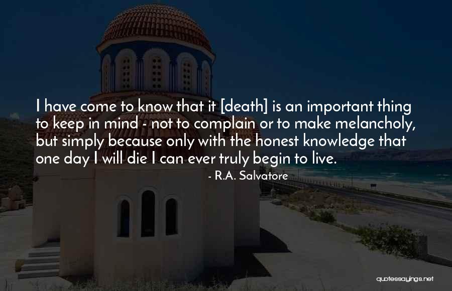 Begin A Day Quotes By R.A. Salvatore Begin A Day Quotes By R.A. Salvatore