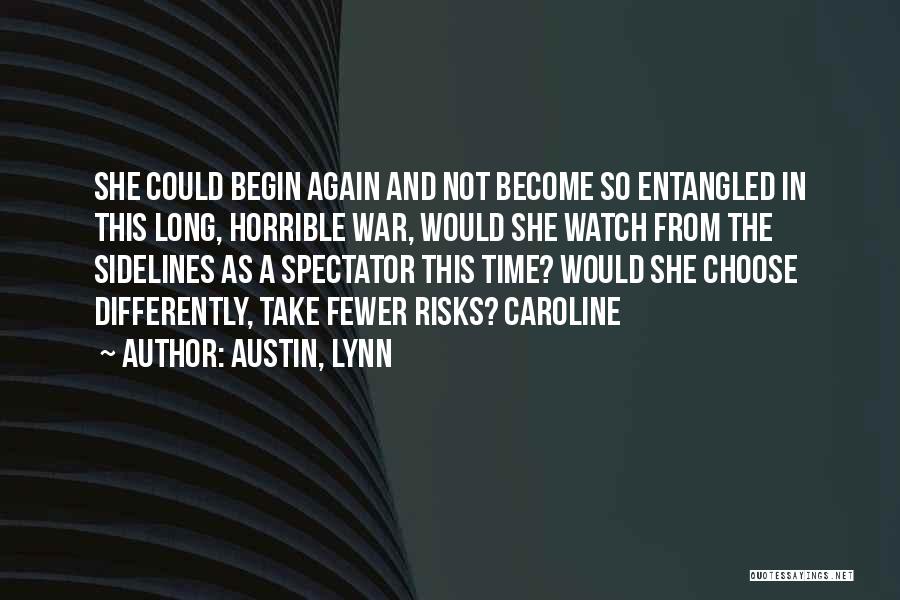 Begin Again Quotes By Austin, Lynn