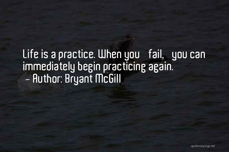 Begin Again Quotes By Bryant McGill