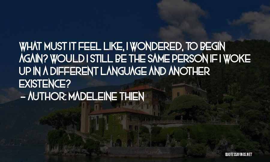 Begin Again Quotes By Madeleine Thien