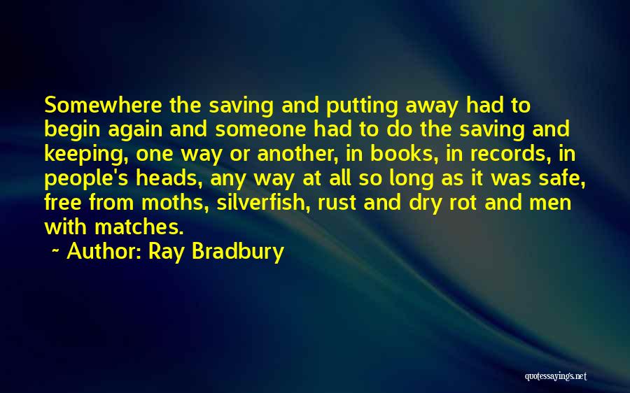 Begin Again Quotes By Ray Bradbury