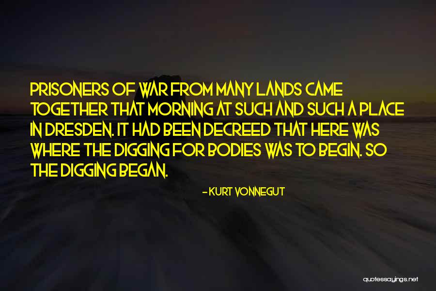 Begin And Began Quotes By Kurt Vonnegut Begin And Began Quotes By Kurt Vonnegut
