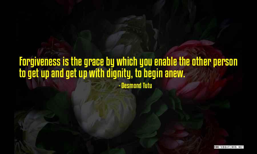 Begin Anew Quotes By Desmond Tutu Begin Anew Quotes By Desmond Tutu