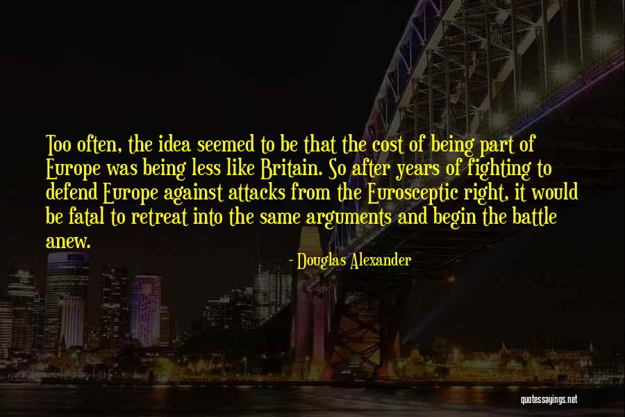 Begin Anew Quotes By Douglas Alexander Begin Anew Quotes By Douglas Alexander
